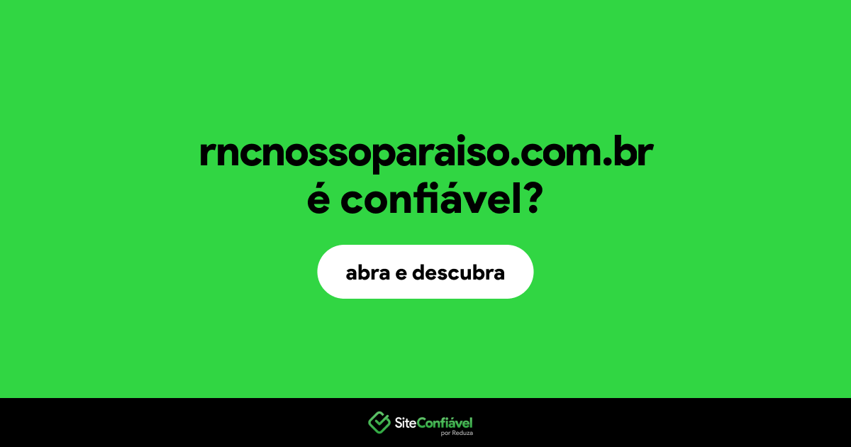 O site rncnossoparaiso.com.br é confiável?