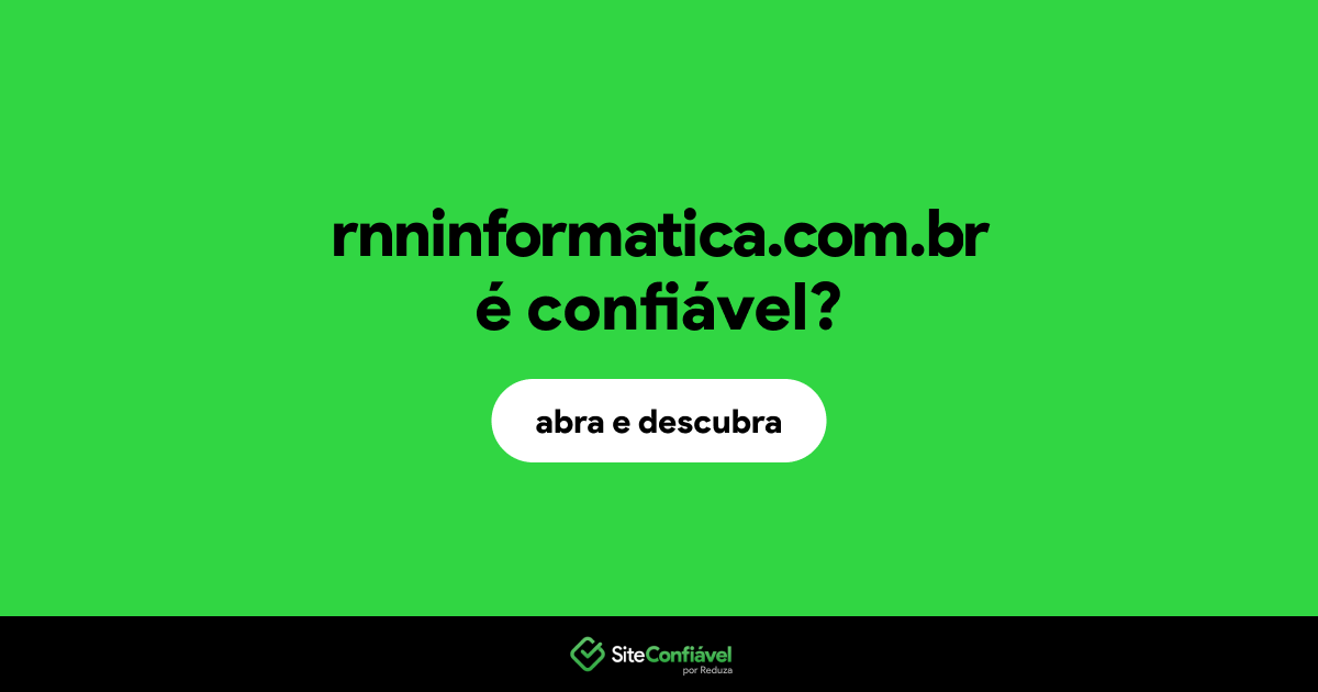 O site rnninformatica.com.br é confiável?