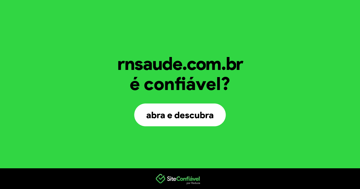 O site rnsaude.com.br é confiável?
