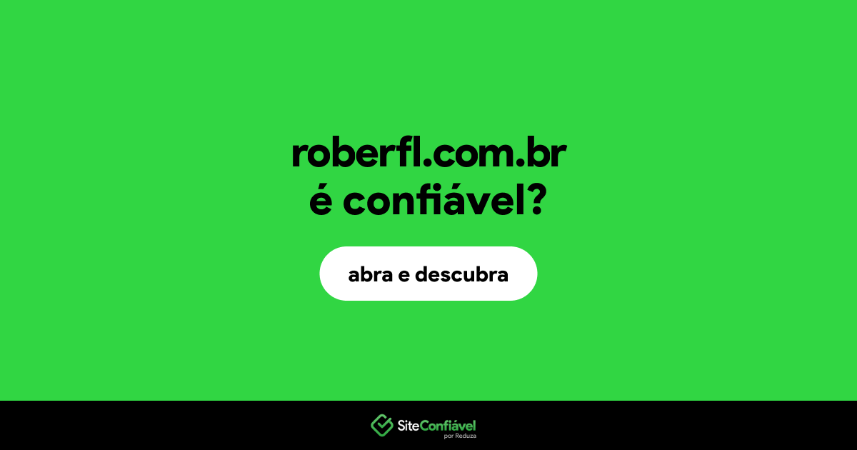 O site roberfl.com.br é confiável?
