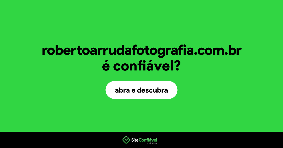 O site robertoarrudafotografia.com.br é confiável?