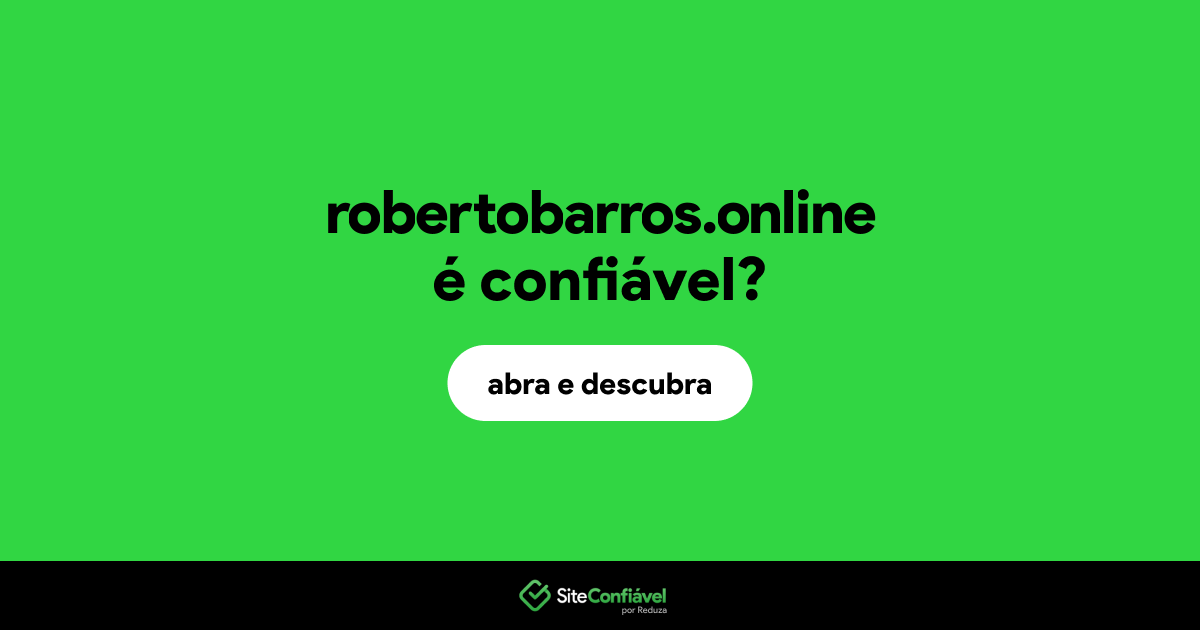 O site robertobarros.online é confiável?