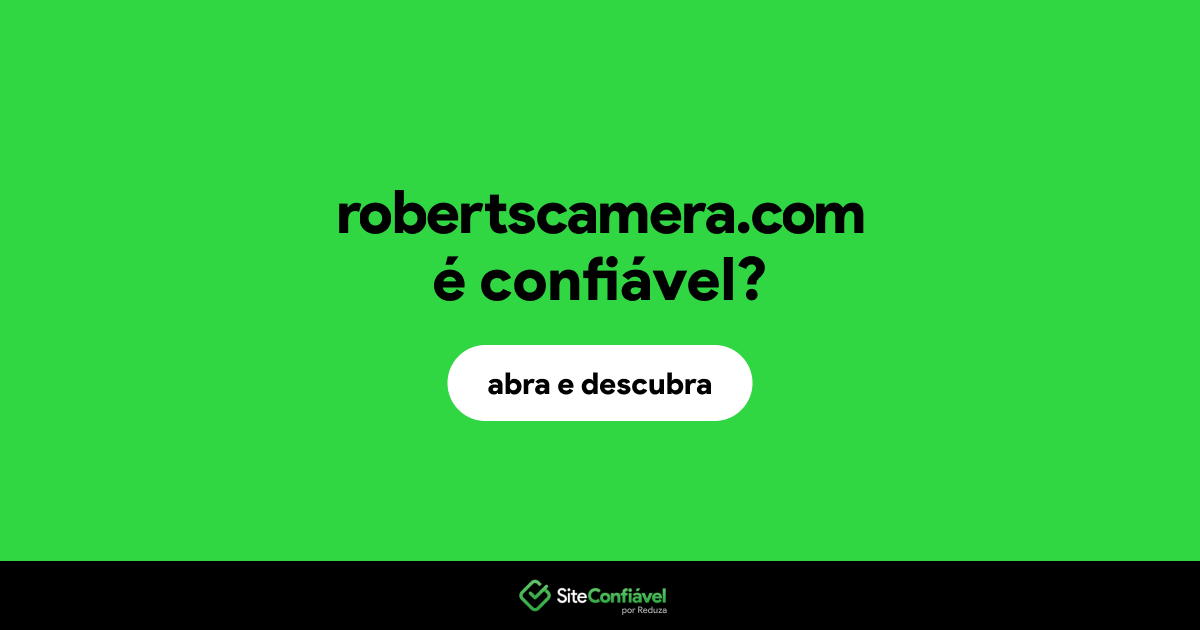 O site robertscamera.com é confiável?
