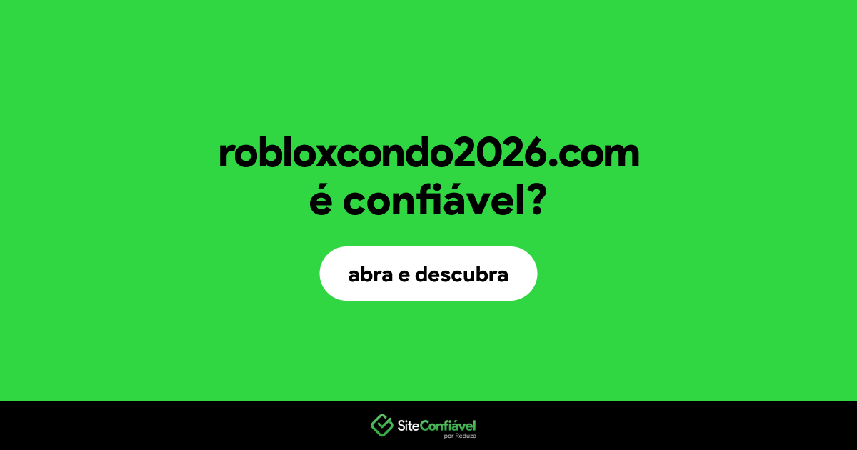 O site robloxcondo2026.com é confiável?
