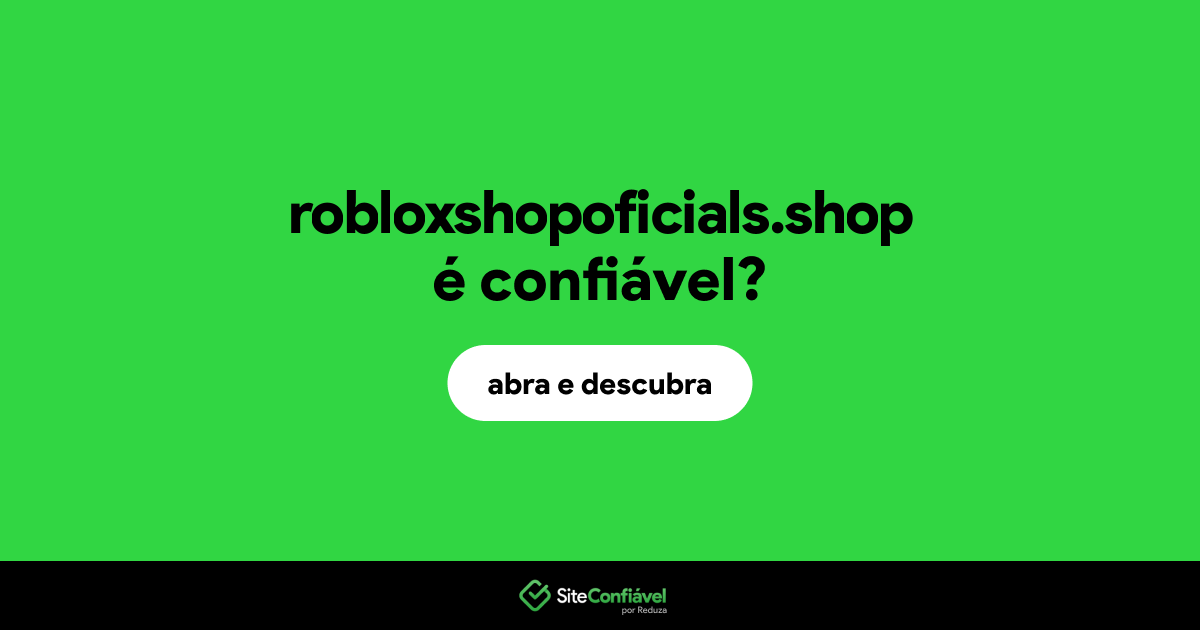 O site robloxshopoficials.shop é confiável?