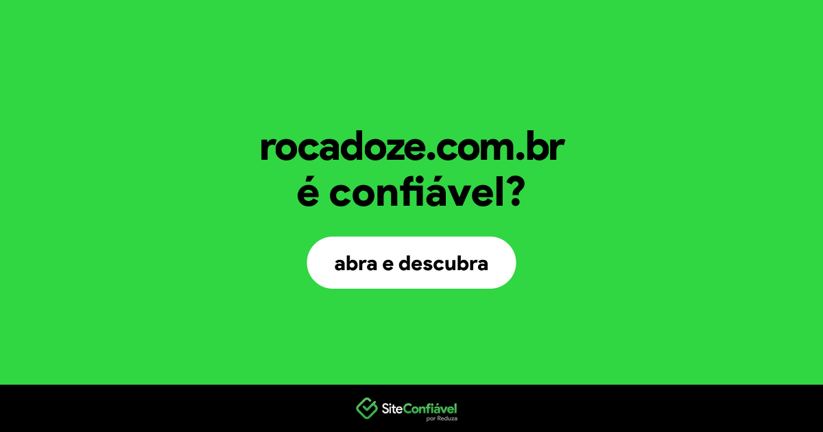 O site rocadoze.com.br é confiável?