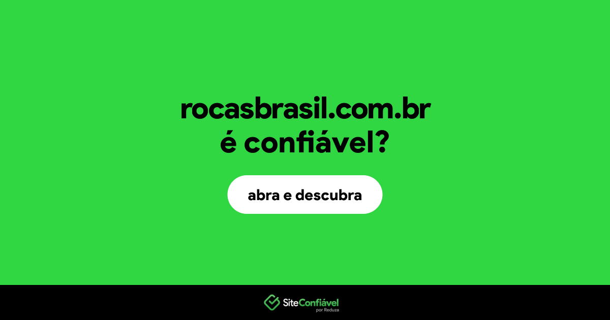 O site rocasbrasil.com.br é confiável?
