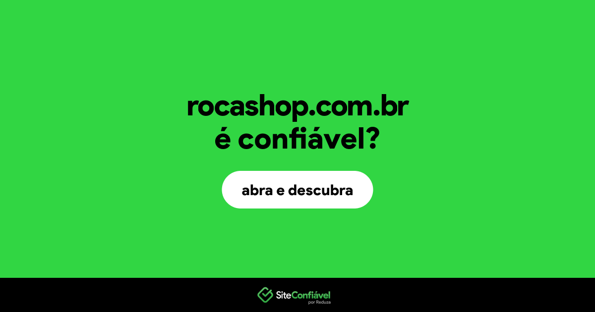 O site rocashop.com.br é confiável?