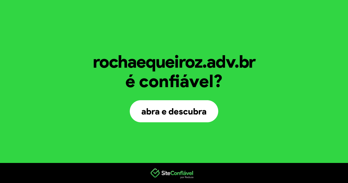 O site rochaequeiroz.adv.br é confiável?