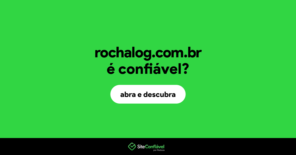 O site rochalog.com.br é confiável?