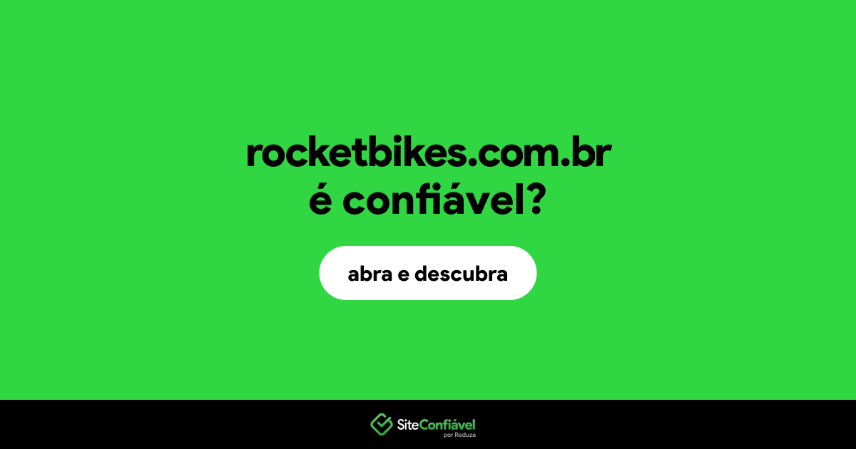 O site rocketbikes.com.br é confiável?