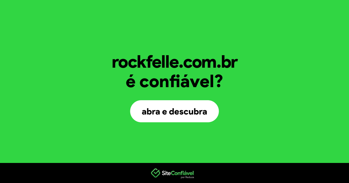 O site rockfelle.com.br é confiável?