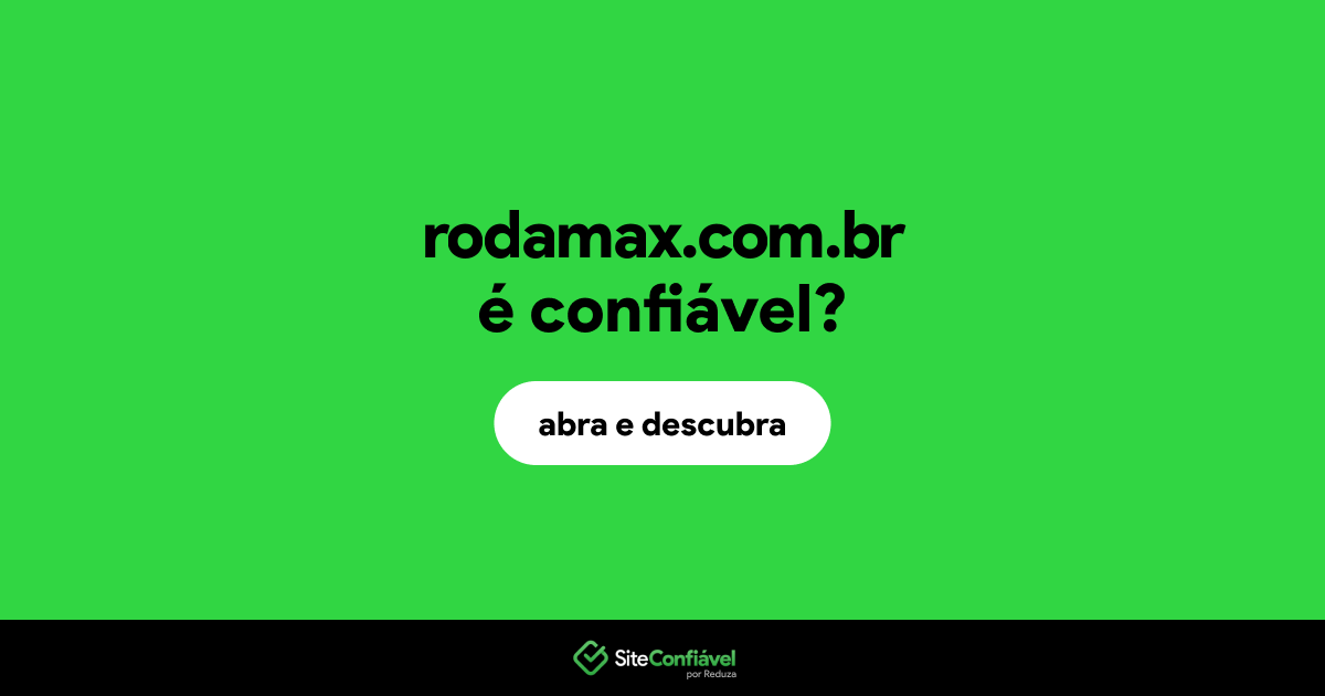 O site rodamax.com.br é confiável?