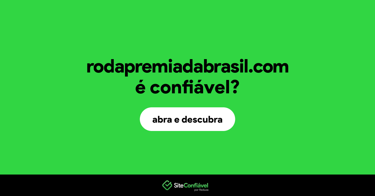 O site rodapremiadabrasil.com é confiável?