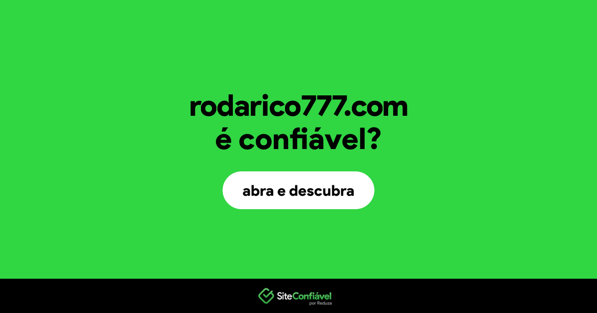 O site rodarico777.com é confiável?
