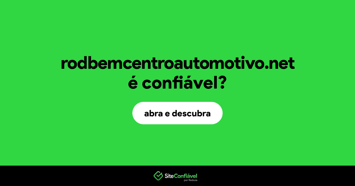 O site rodbemcentroautomotivo.net é confiável?