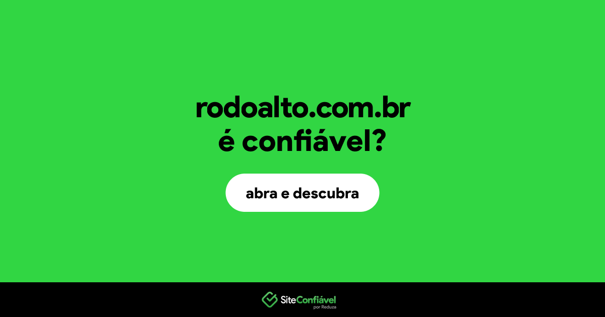 O site rodoalto.com.br é confiável?