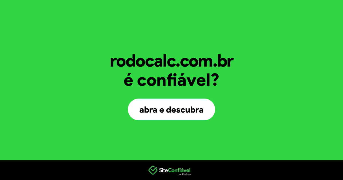 O site rodocalc.com.br é confiável?