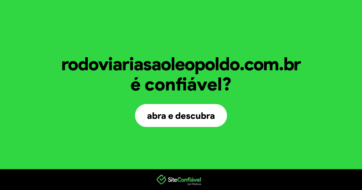 O site rodoviariasaoleopoldo.com.br é confiável?