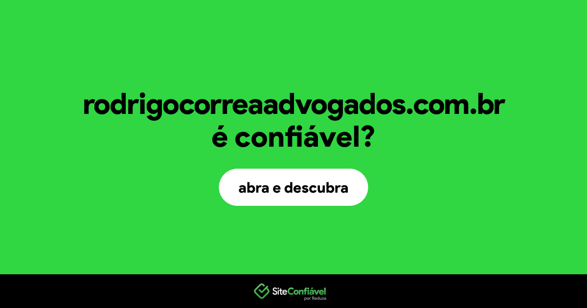 O site rodrigocorreaadvogados.com.br é confiável?