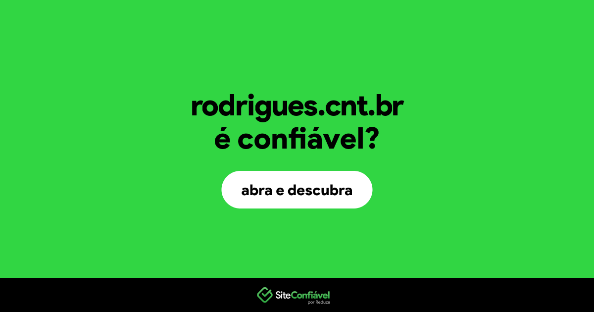 O site rodrigues.cnt.br é confiável?