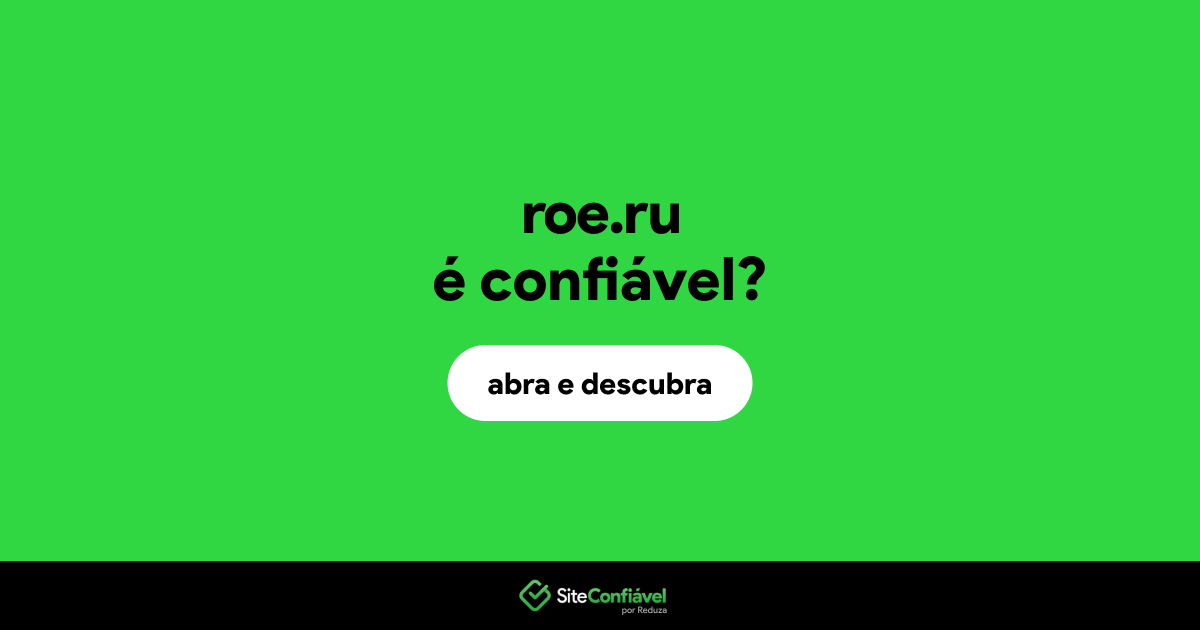 O site roe.ru é confiável?