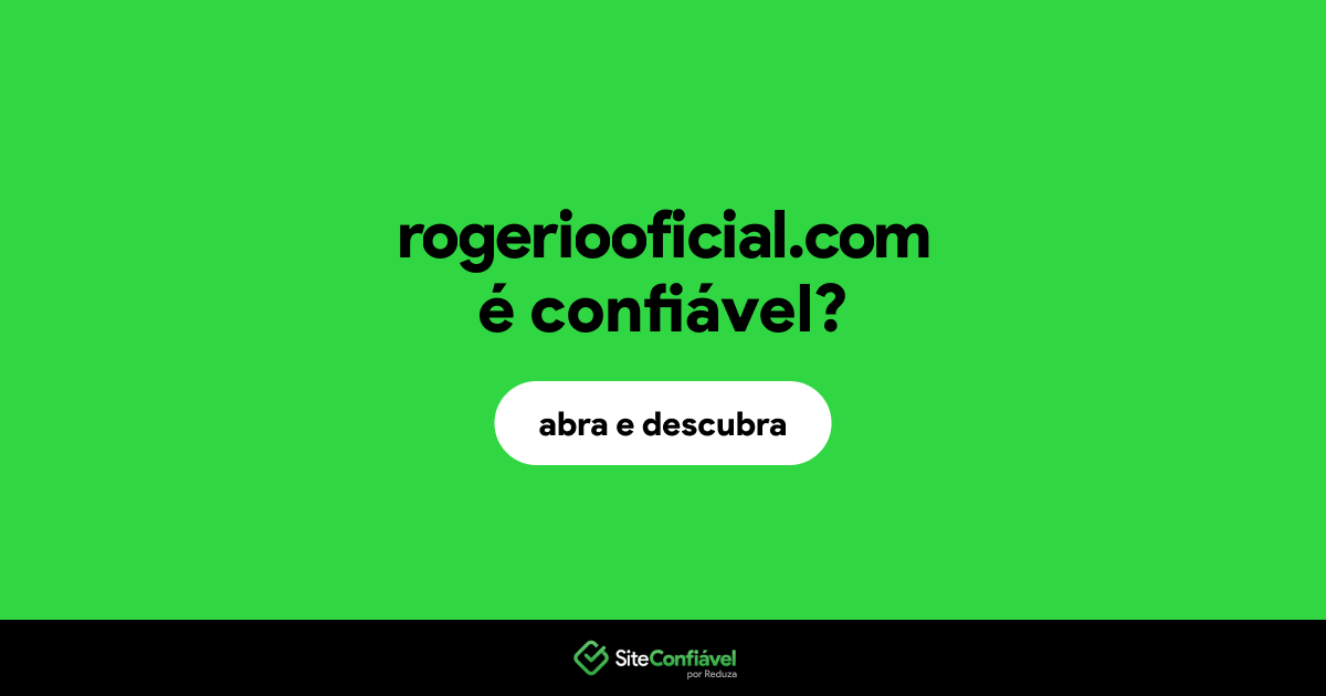 O site rogeriooficial.com é confiável?