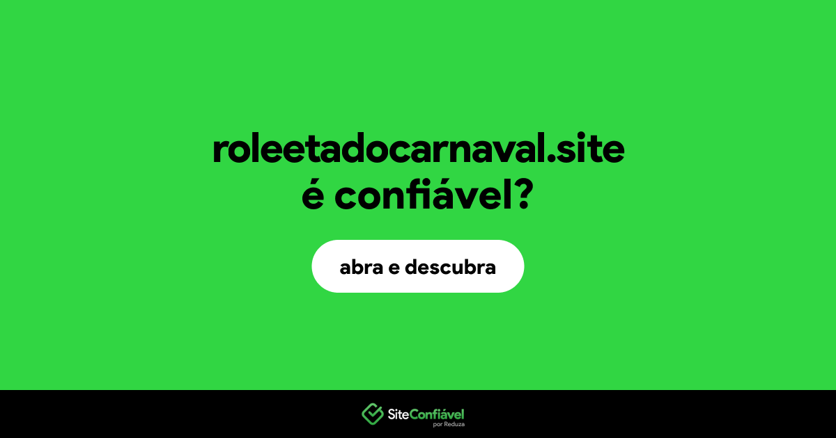 O site roleetadocarnaval.site é confiável?