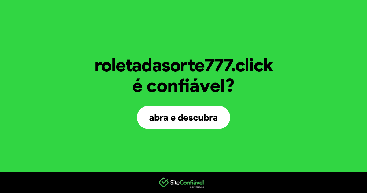 O site roletadasorte777.click é confiável?
