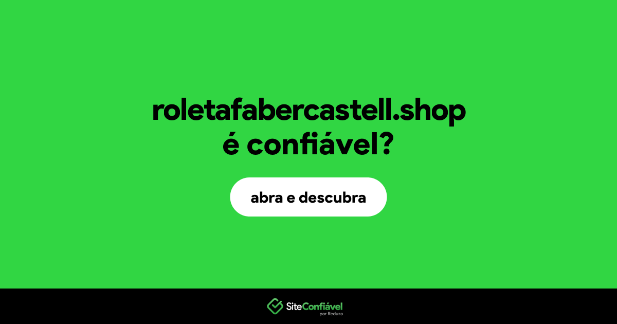 O site roletafabercastell.shop é confiável?