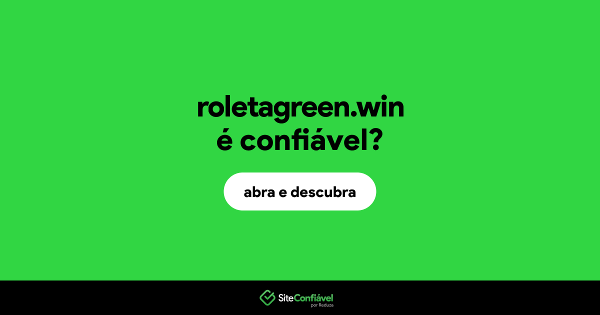 O site roletagreen.win é confiável?