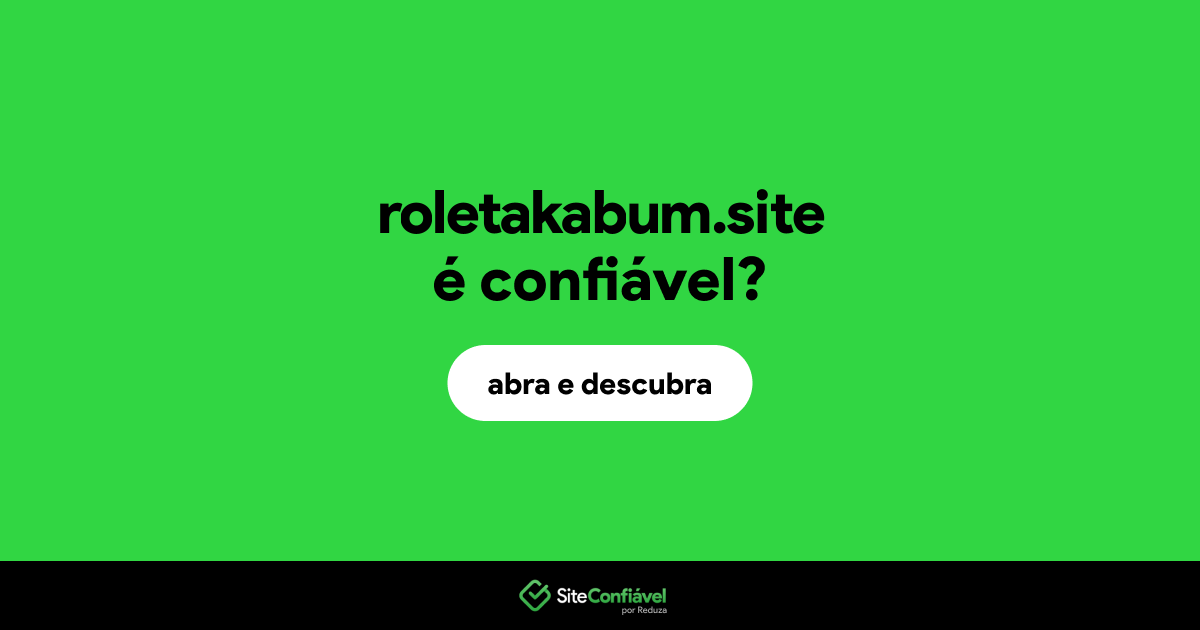 O site roletakabum.site é confiável?