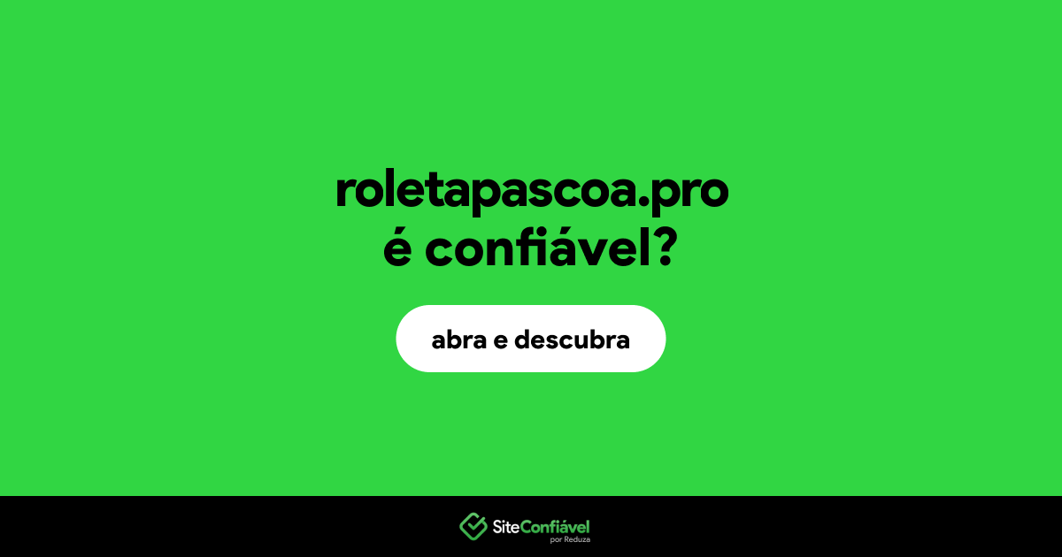 O site roletapascoa.pro é confiável?