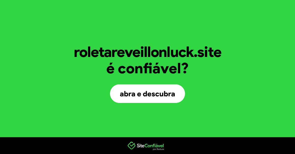 O site roletareveillonluck.site é confiável?