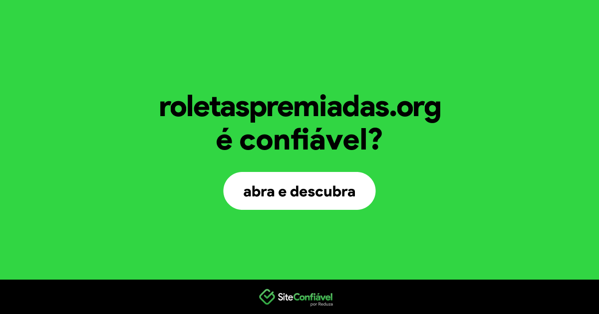 O site roletaspremiadas.org é confiável?