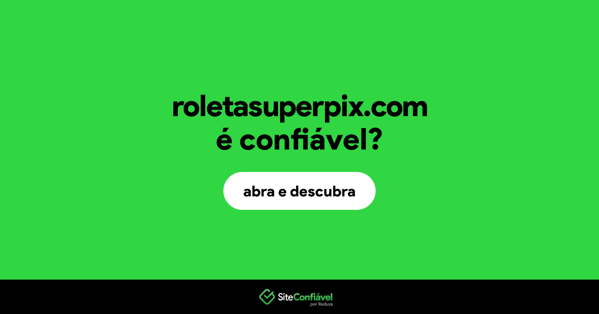 O site roletasuperpix.com é confiável?