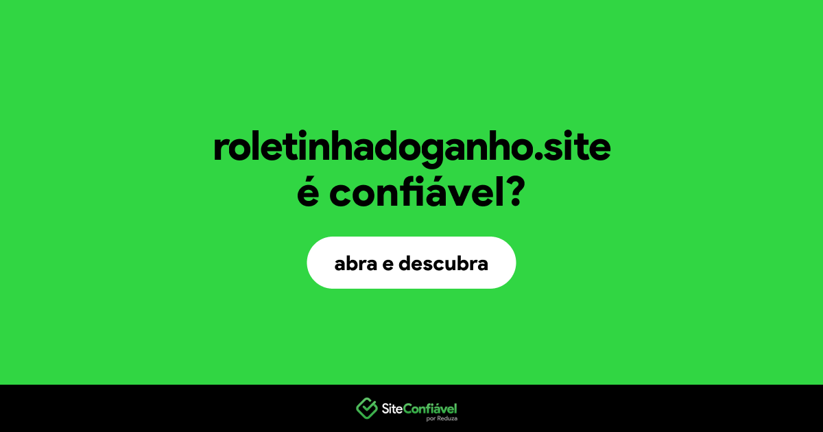 O site roletinhadoganho.site é confiável?