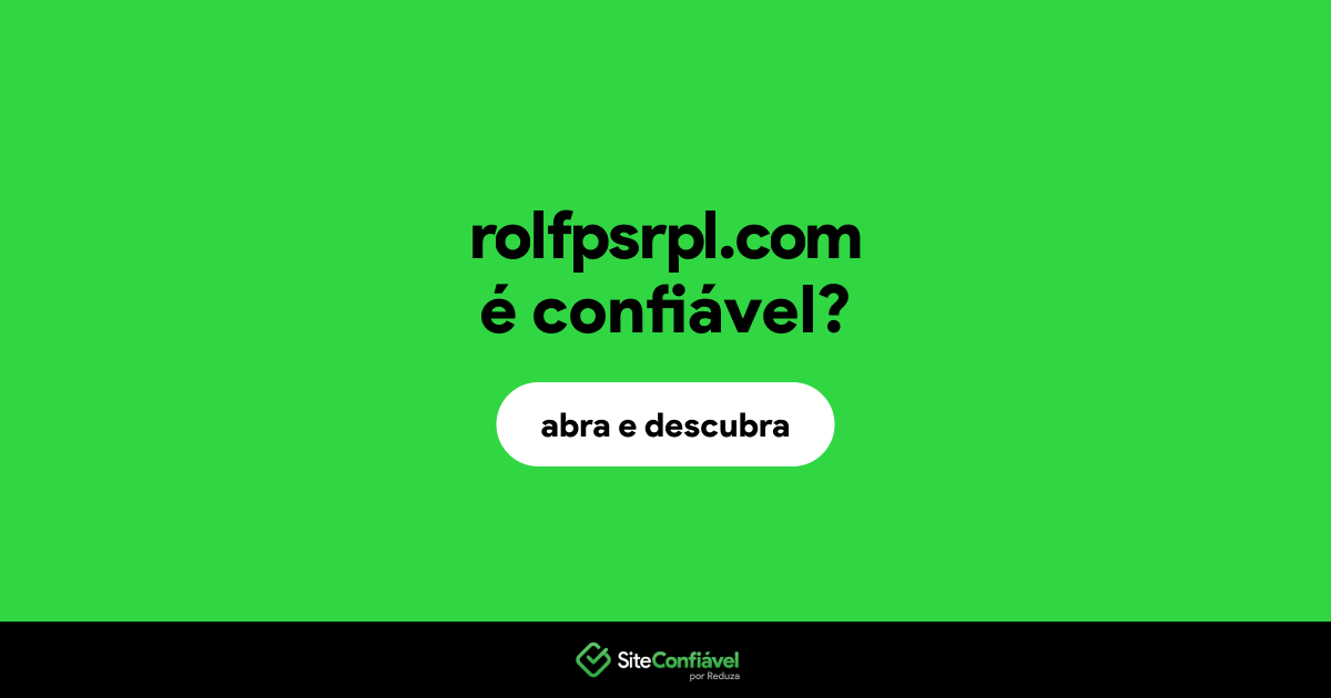 O site rolfpsrpl.com é confiável?