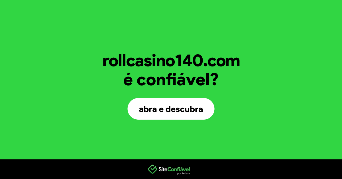O site rollcasino140.com é confiável?