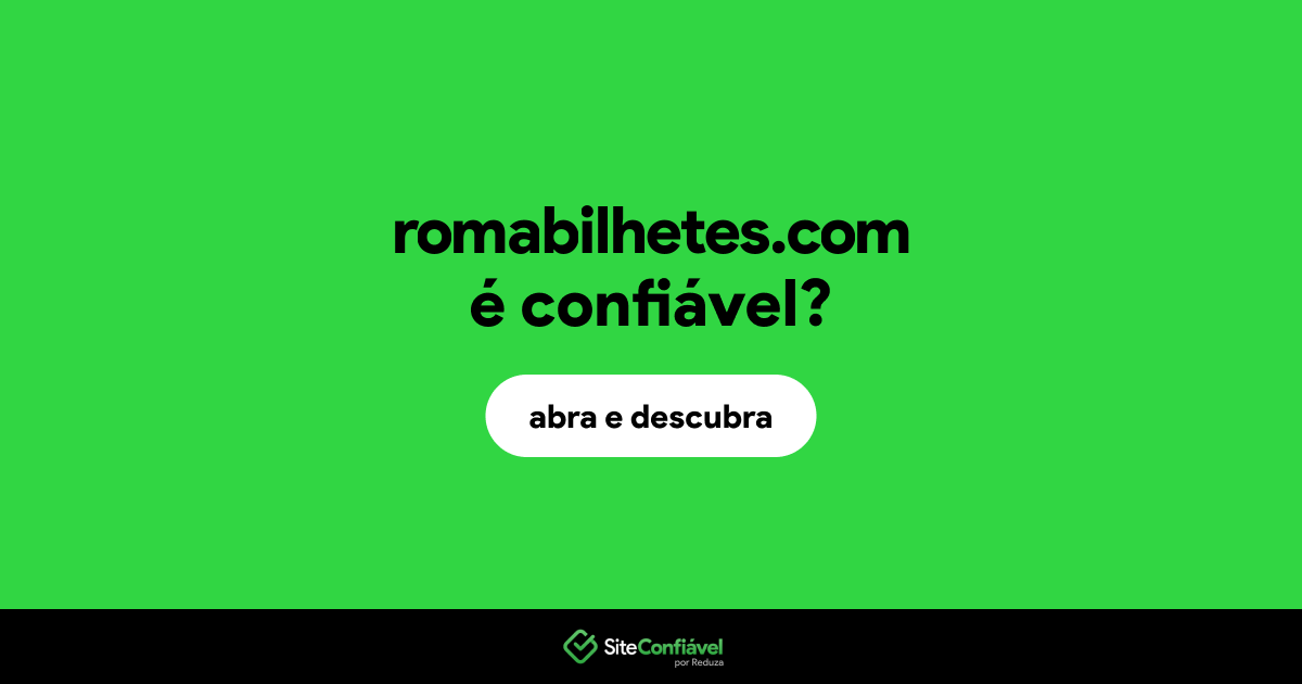O site romabilhetes.com é confiável?