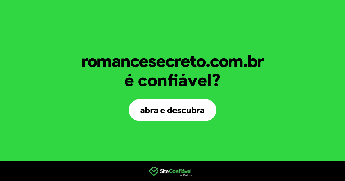 O site romancesecreto.com.br é confiável?
