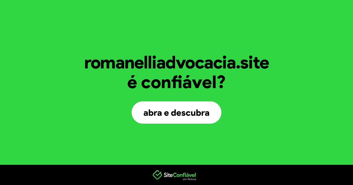 O site romanelliadvocacia.site é confiável?
