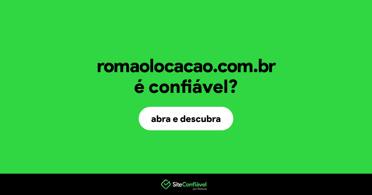 O site romaolocacao.com.br é confiável?