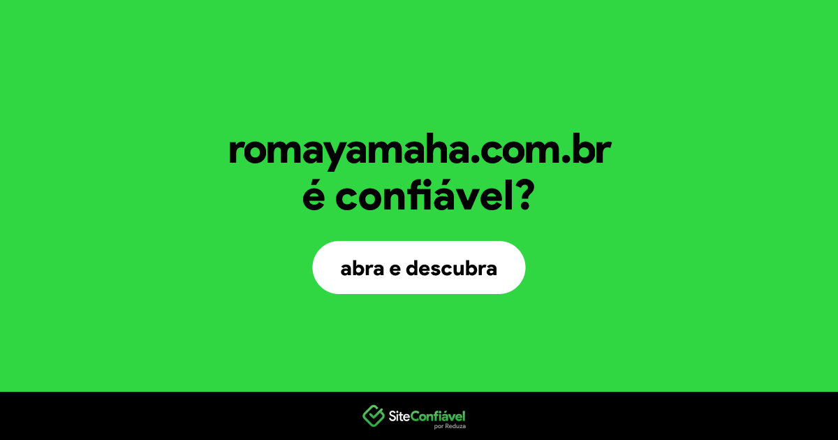 O site romayamaha.com.br é confiável?