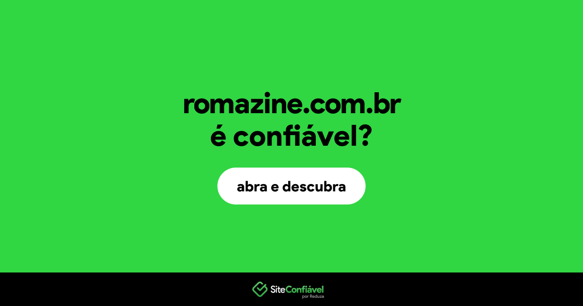 O site romazine.com.br é confiável?