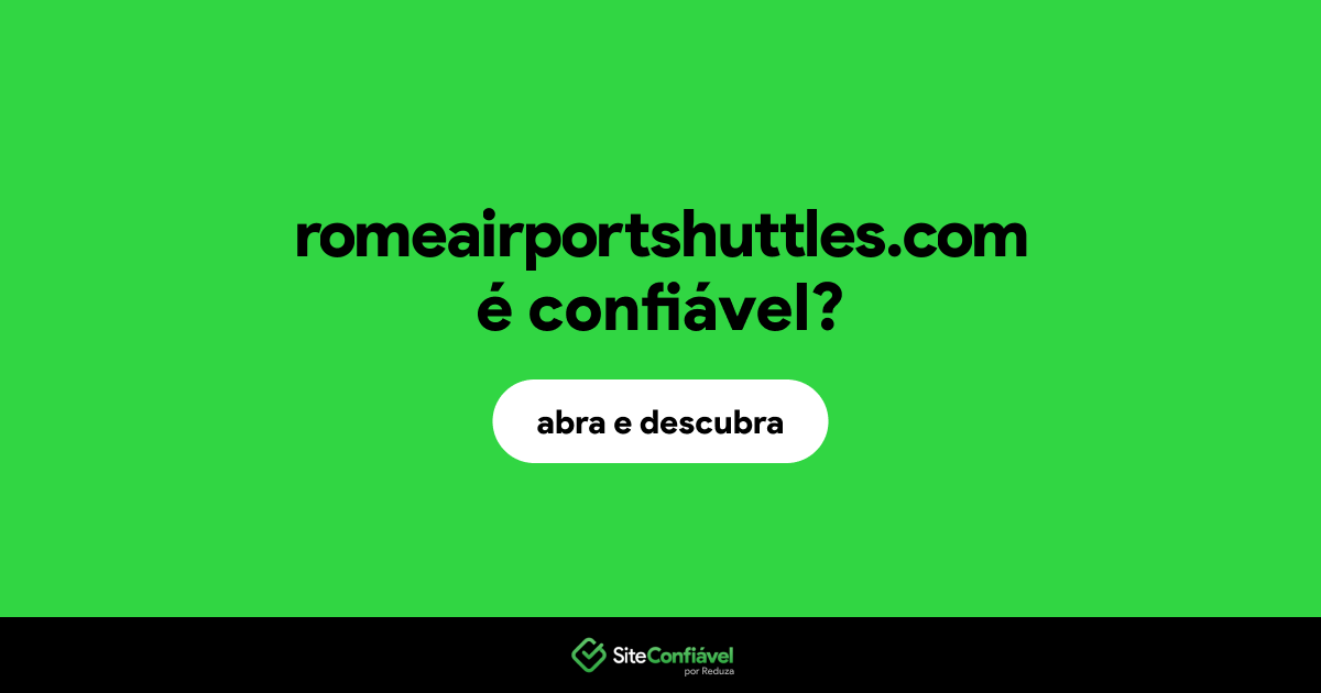 O site romeairportshuttles.com é confiável?