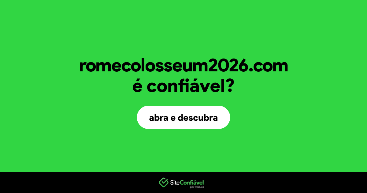 O site romecolosseum2026.com é confiável?