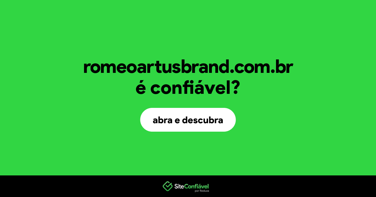 O site romeoartusbrand.com.br é confiável?