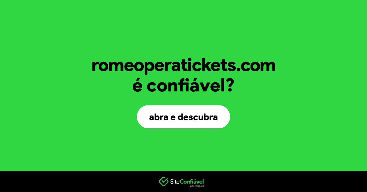 O site romeoperatickets.com é confiável?