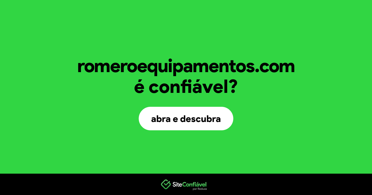 O site romeroequipamentos.com é confiável?